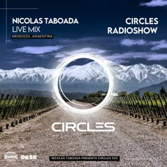 CIRCLES022 - Circles Radioshow - Nicolas Taboada live mix from Mendoza (New Year's Eve), Argentina