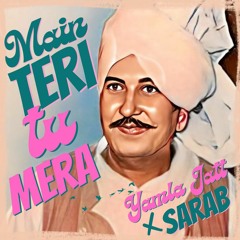 Main Teri Tu Mera (Dark Trap) - Yamla Jatt x Sarab