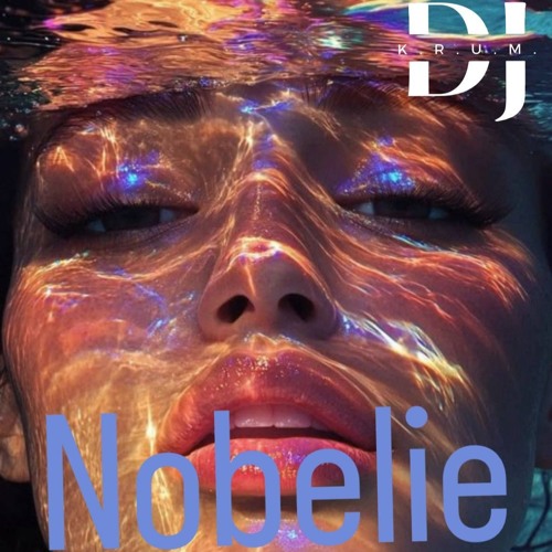DJ K.R.U.M. 🌴 Nobelie 🌴 2025