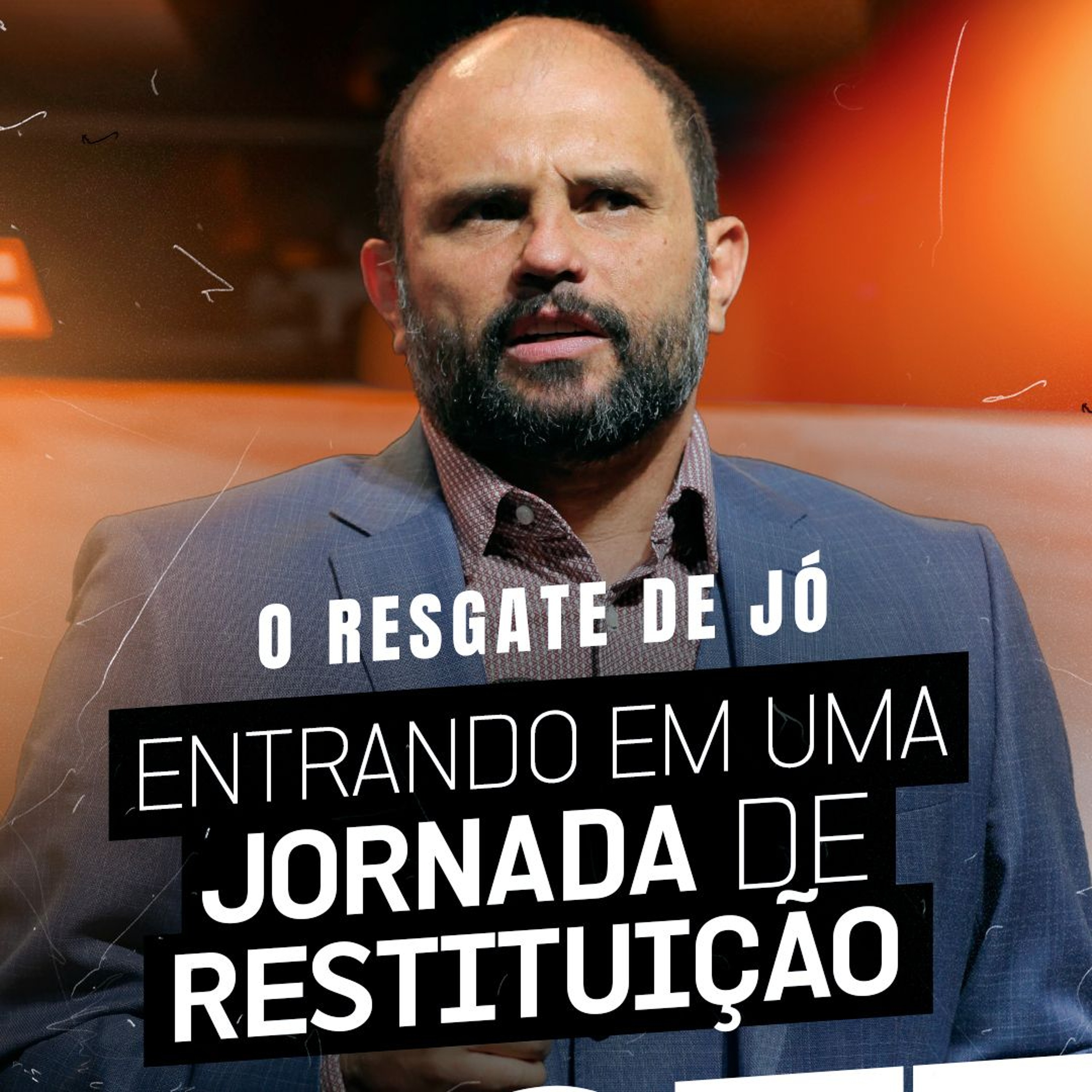 #519 - O resgate de Jó - Entrando em uma Jornada de Restituição | JB Carvalho episode artwork