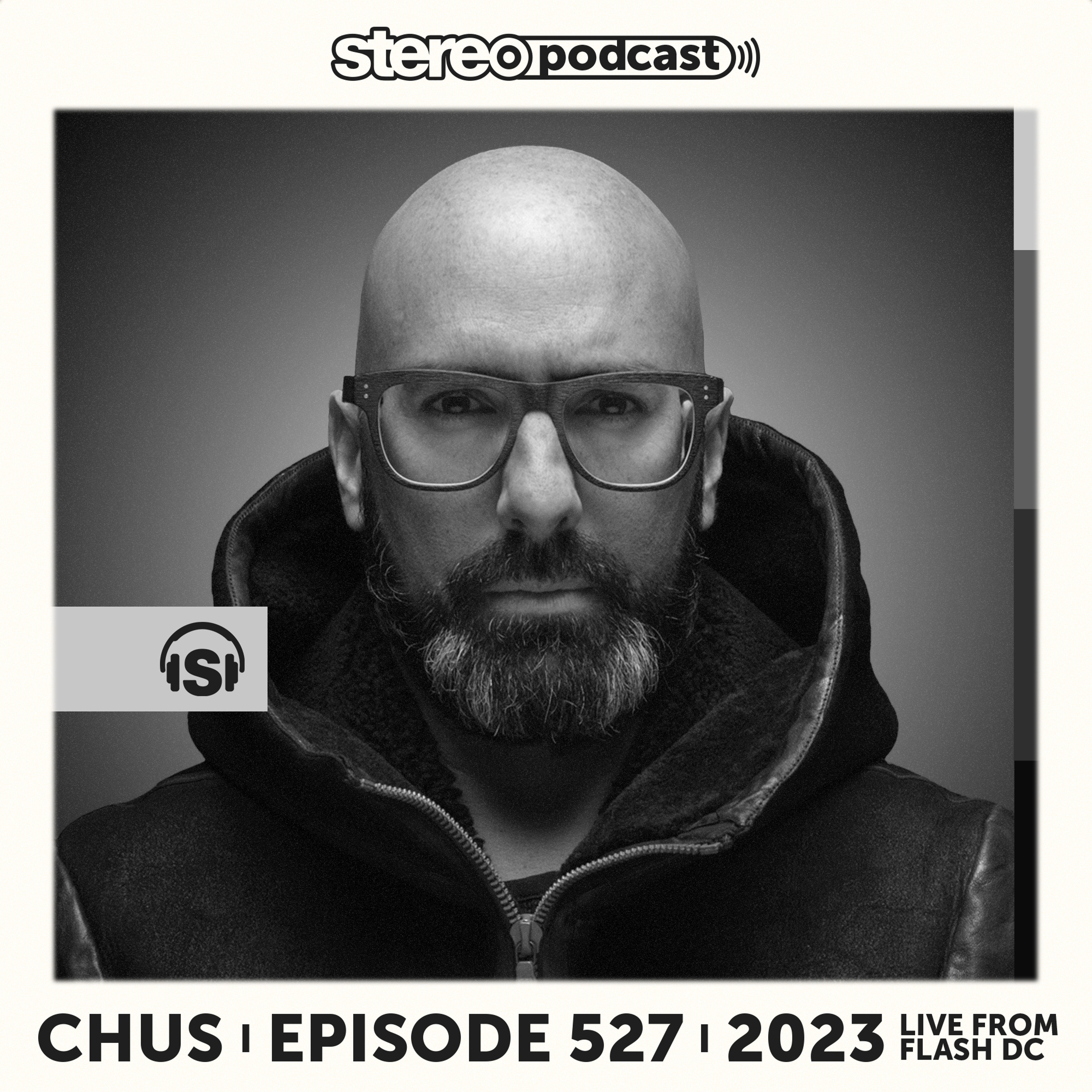 CHUS | LIVE FROM FLASH DC | Stereo Productions Podcast 527 episode artwork