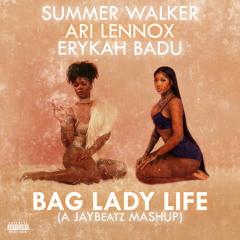 Summer Walker & Ari Lennox - Bag Lady Life (feat. Erykah Badu) #HVLM