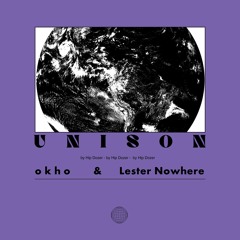 o k h o & Lester Nowhere - Unison