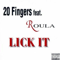 Lick It (feat. Roula) (20 Finger Club Mix)