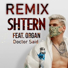 Shtern, Organ - Мало (Doctor Said REMIX)