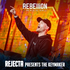 Rejecta presents The Keymaker @ REBELLiON 2022 - One With The Tribe