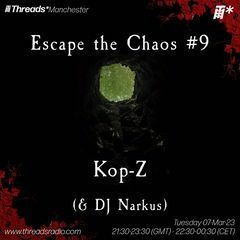 Escape the Chaos #9: Kop-Z #Threads