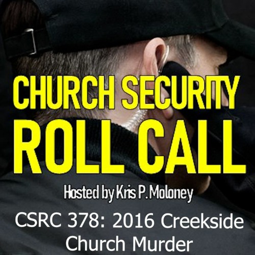 CSRC378 2016 Creakside Church Murder