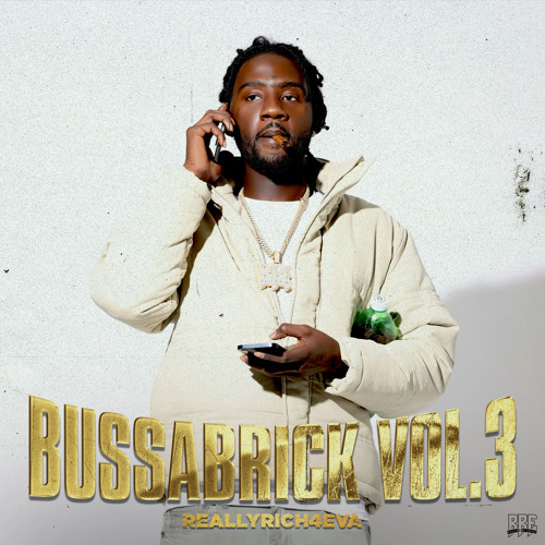 BussaBrick Vol.3 :ReallyRich4eva