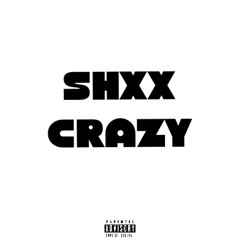 Shxx Crazy (Produced By GuyBeats)