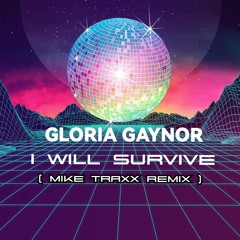 I will survive (Mike Traxx Techno remix)