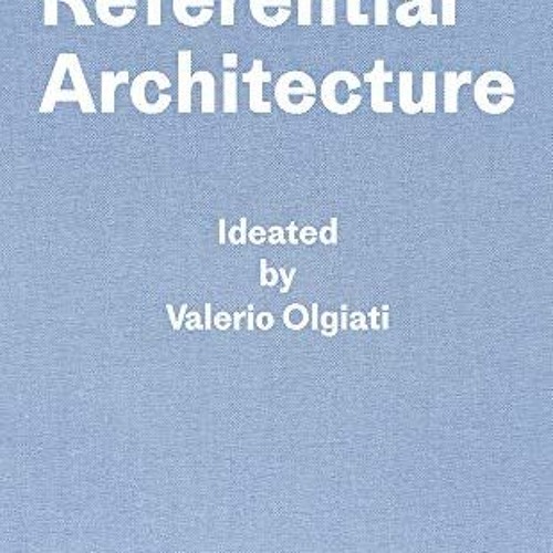 Stream ️ Read Non-Referential Architecture: Ideated by Valerio Olgiati ...