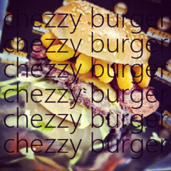 CHEZZY BURGER (By20)