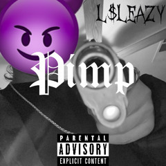 L$leazy - Pimp