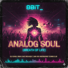 Analog Soul (Breath of Life) 8B_rmx