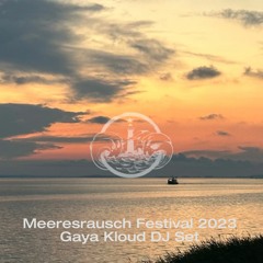 Gaya Kloud live DJ Set - Meeresrausch Festival 2023
