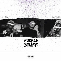 Dc2Trill & Lil Tracy - Purple Stuff [Prod. by Bighead]