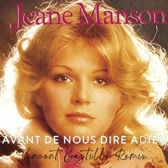 Jeane Manson - Avant De Nous Dire Adieu (Vincent Bastille remix) FREE DOWNLOAD