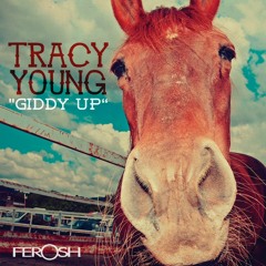 "Giddy Up" Tracy Young