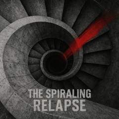 The Spiraling Relapse