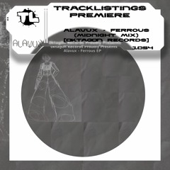 TL PREMIERE : Alavux - Ferrous (Midnight Mix) [0ktag0n Records]