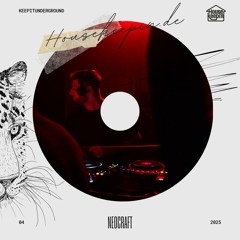 Housekeepin' presents #keepitunderground - Neocraft