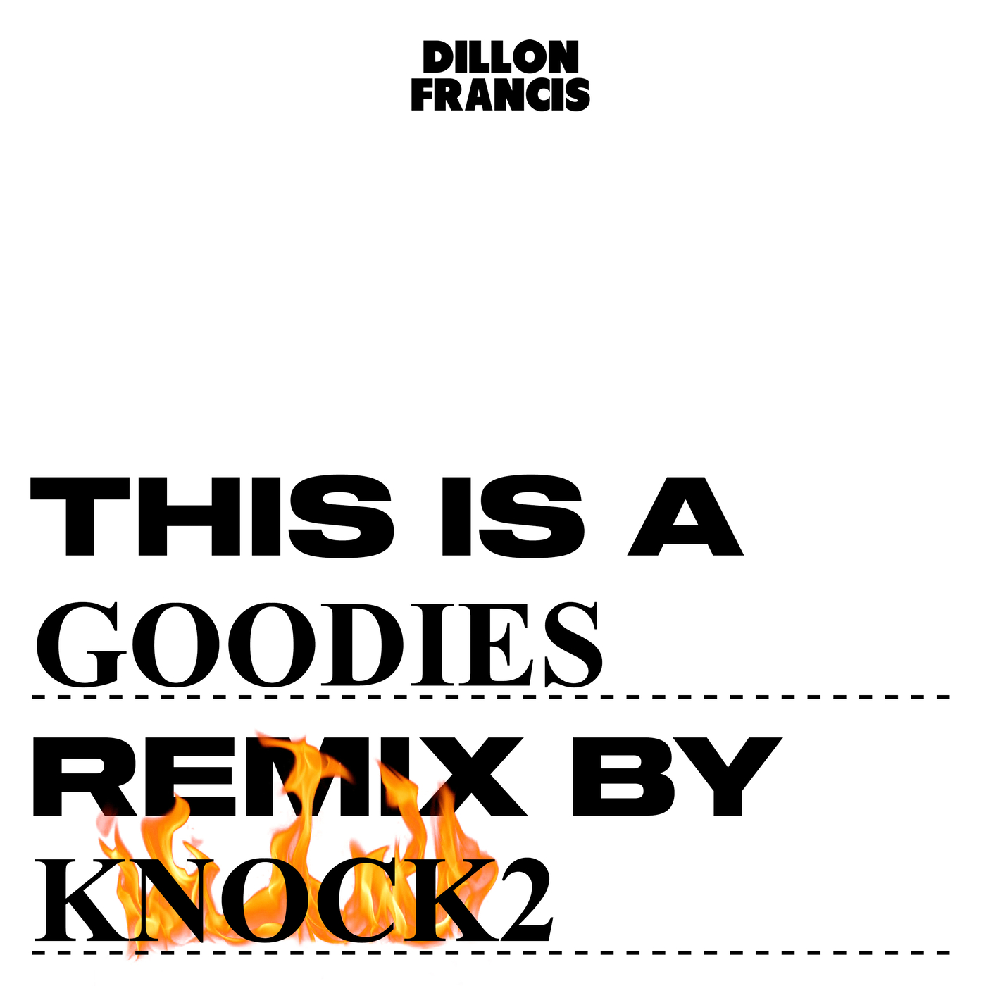 Dillon Francis, Knock2 – Goodies (Knock2 Remix)