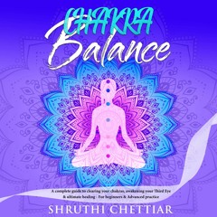 READ PDF Chakra Balance: A Complete Guide to Clearing Your Chakras, Awakening Yo