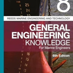 [FREE] KINDLE 📂 Reeds Vol 8 General Engineering Knowledge for Marine Engineers (Reed