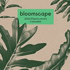 Access [PDF EBOOK EPUB KINDLE] Bloomscape Plant Lovers 2022 Weekly Planner Calendar by  Bloomscape