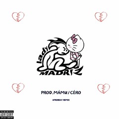 Prod.Mámu- Lady Madrizzz Afrobeat Remix ft Céro