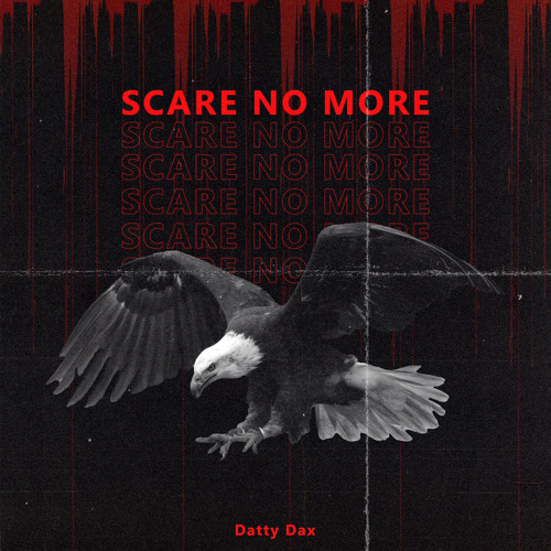 SCARE NOMORE-DattyDax/proud by HOTondaBeat