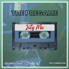 2uty: Pre Game Club Mix