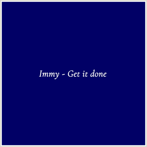 Immy - Get it done
