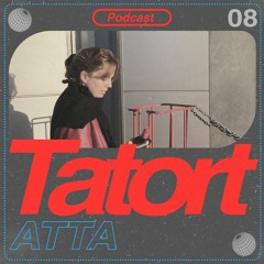 TATORT Podcast #08 - ATTA