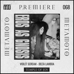 MM PREMIERE 068 | Violet Scream - Delta Lambda [TEMPLE OF JOY]