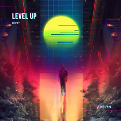 Level Up (feat. Avelyn)