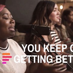 You Keep On Getting Better (feat. Majesty Rose) - Maverick City Music | TRIBL