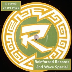 R Hawk - Reinforced Records 2nd Wave Special - 23 03 2022