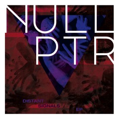 Nullptr - Distant Signals - Fanzine Records 018