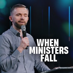 When Ministers Fall From Grace // Pastor Vlad