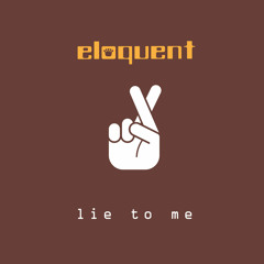 Eloquent - Lie To Me