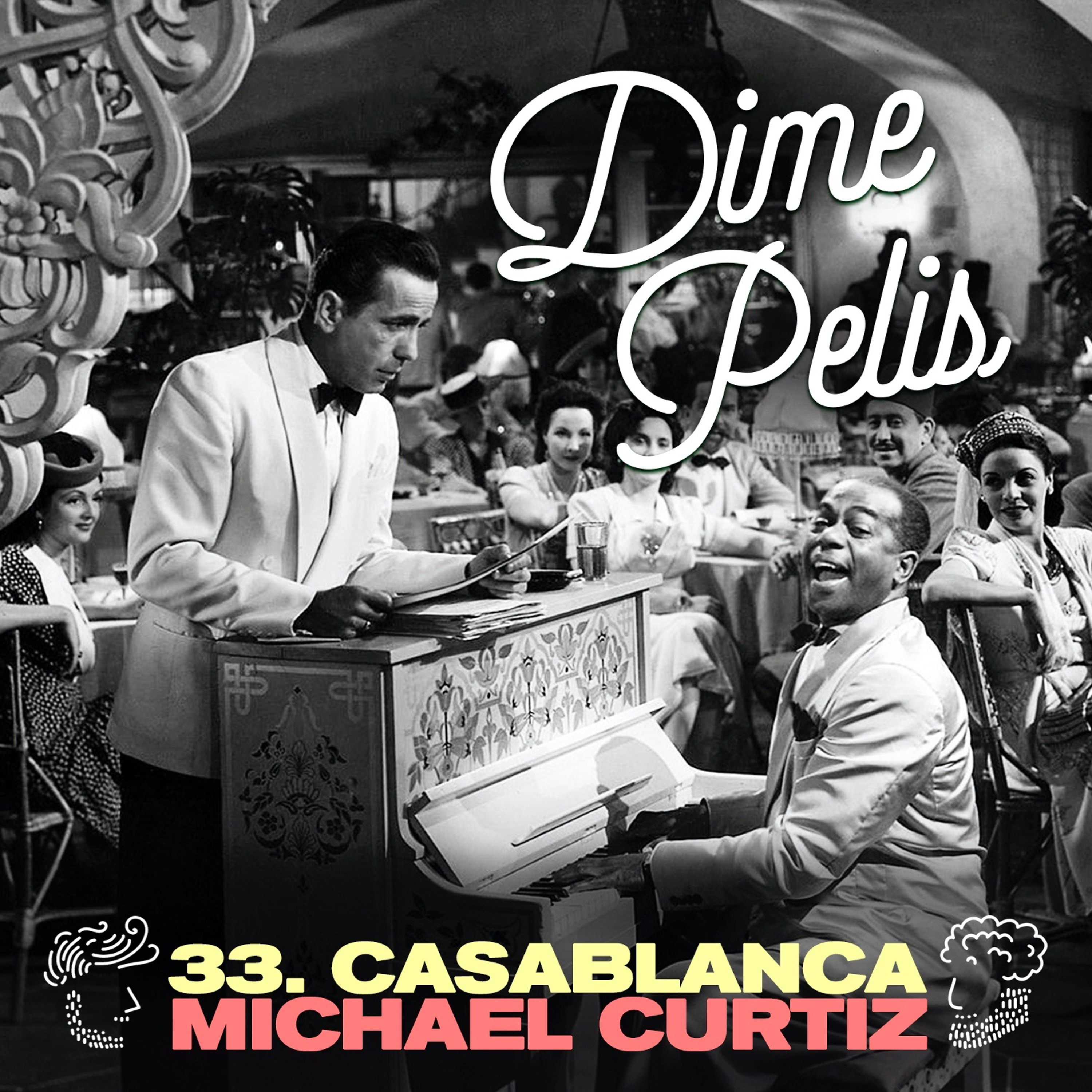 Episodio 33. CASABLANCA de Michael Curtiz
