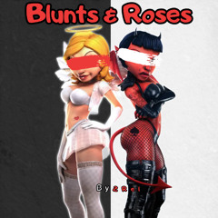 Blunts And Roses
