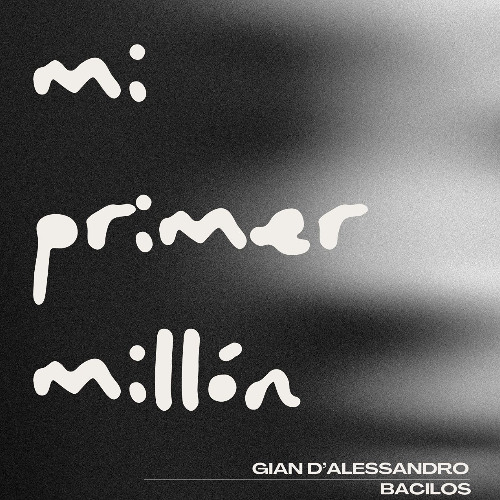 Bacilos - Mi Primer Millión (Gian D'Alessandro Remix)