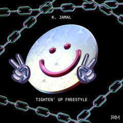 K. Jamal - Tighten' Up Freestyle (Prod. by ETRIZZLE)