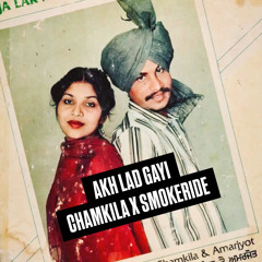 Akh Larh Gayi - Chamkila | Amarjot X Smokeride | Suki Na Mundeo Jaan Deo