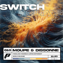 Moupe & Dissonne - Switch (FREE DL)