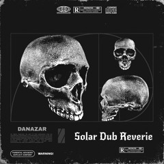 Solar Dub Reverie (UK DUBSTEP)