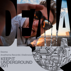 Keep It Underground 001 - Dezma